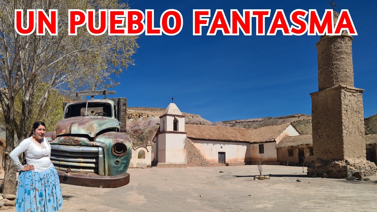 Pueblo abandonado Atocha vieja | CHOLITA ISABEL