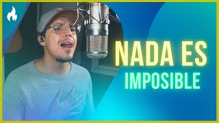 Video thumbnail of "Nada es imposible [MÚSICA CATÓLICA] - The Vigil Project, Nico Cabrera"