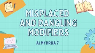 Misplaced and Dangling Modifiers