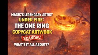 Magic’s Legendary Artist Dan Frazier Under Fire: The One Ring Copycat Scandal