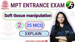 25 MCQ Soft tissue manipulation || Massage || MPT Entrance preparation exam || Physiotherapy 