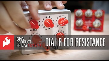 SparkFun 12-12-14 Product Showcase: Dial R for Resistance