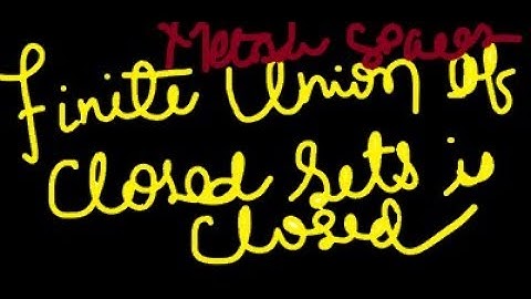 Metric Spaces: Finite Union Of Closed Sets Is Closed | Jak Higher Mathematics