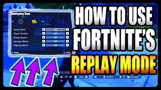 How To Use Replay Mode In Fortnite Full Tutorial