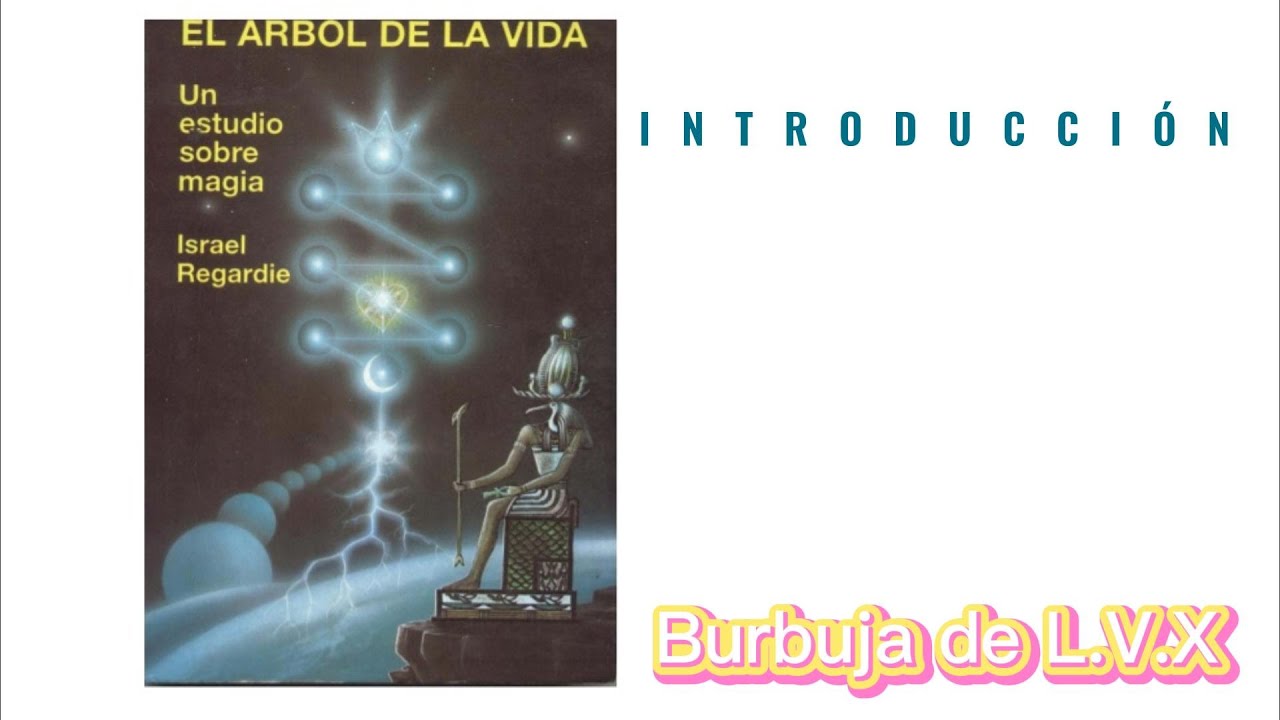 El árbol de la vida Israel Regardie introducción - YouTube