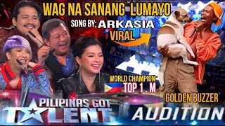 PILIPINAS GOT TALENT | PART 39 AUDITION | WAG NA SANANG LUMAYO / LONG BY; ARKASIA / WITH DOG, VIRAL