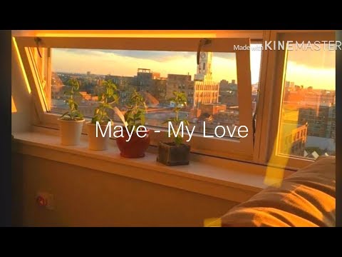 Maye - My Love (Lyrics)