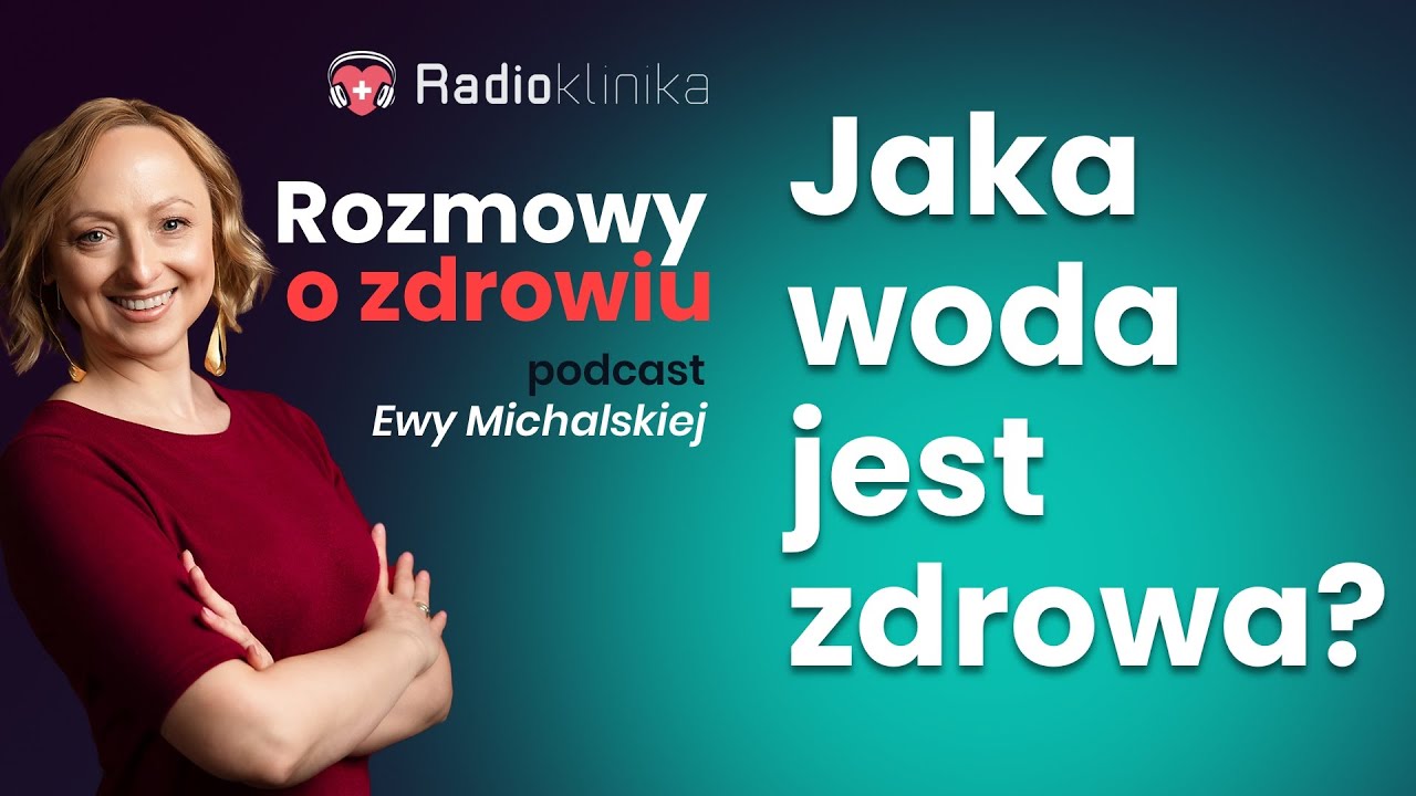 Jaka woda jest naprawę zdrowa?