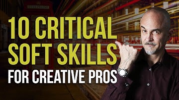 10 Critical Soft Skills for Creative Pros - Important Communication Skills to Succeed In Your Career