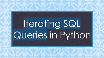 Iterating SQL Queries in Python