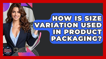 How Is Size Variation Used In Product Packaging? - Graphic Design Nerd
