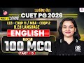 CUET PG 2026 LLB/ MBA/ B.Ed Language | English Top 100 MCQ Part - 5 | cuet pg 2026 crash course