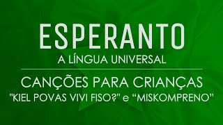 Canções para Crianças em Esperanto – “Kiel Povas Vivi Fiso” e “Miskompreno”