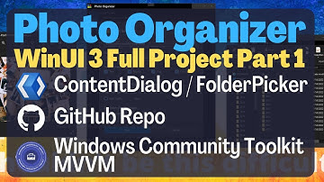 WinUI 3 | XAML | Tutorial - Photo Organizer Part 1 Full Project | MVVM | C#