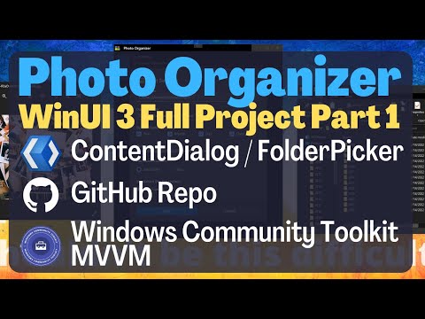 WinUI 3 | XAML | Tutorial - Photo Organizer Part 1 Full Project | MVVM | C#