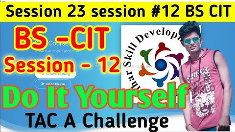 Session 23: Session #12 BS-CIT   Do It Yourself // SESSION 12 DO IT YOURSELF