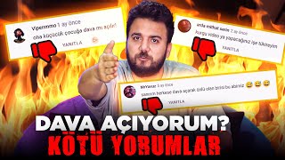 KÜFÜR EDENLERE DAVA AÇIYORUM??! KÖTÜ YORUMLARI OKUYORUM!