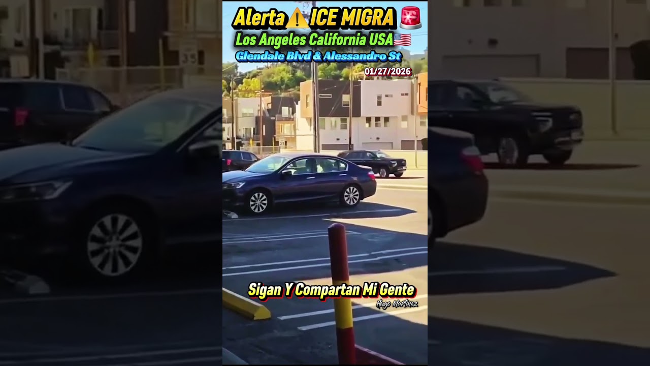 ICE MIGRA ⚠️ CONFIRMADO En Los Angeles California Echo Park Glendale Blvd & Alessandro st 1/27/2026