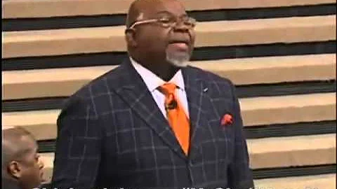 YE SHALL HAVE IT   BISHOP TD JAKES