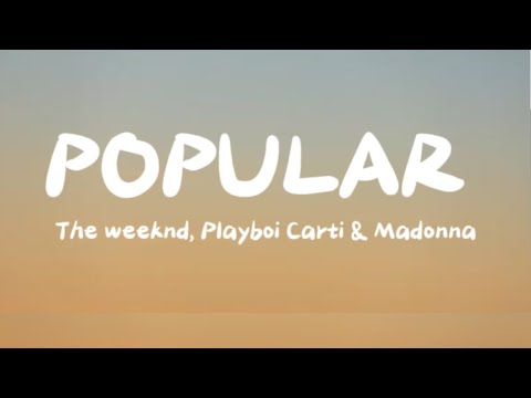 Popular-The Weeknd, Playboi Carti & Madonna
