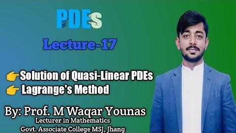PDEs | Lec-17| How to find Solution of Quasi-Linear PDEs | Lagrange