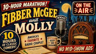 10 Hours of Fibber McGee & Molly | 21 Classic Radio Comedies | Remastered & No Mid-Show Ads