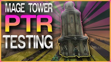 9.1.5 Patch: Mage Tower on the PTR - Follower XP Item Buffed (still trash) - & More Changes