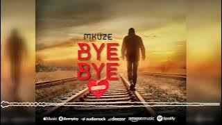 Mkuze - Bye Bye