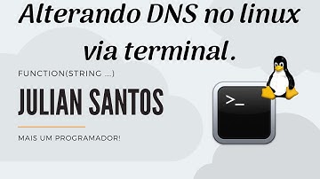 Alterando DNS no Linux via terminal.