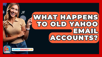 What Happens To Old Yahoo Email Accounts? - SearchEnginesHub.com