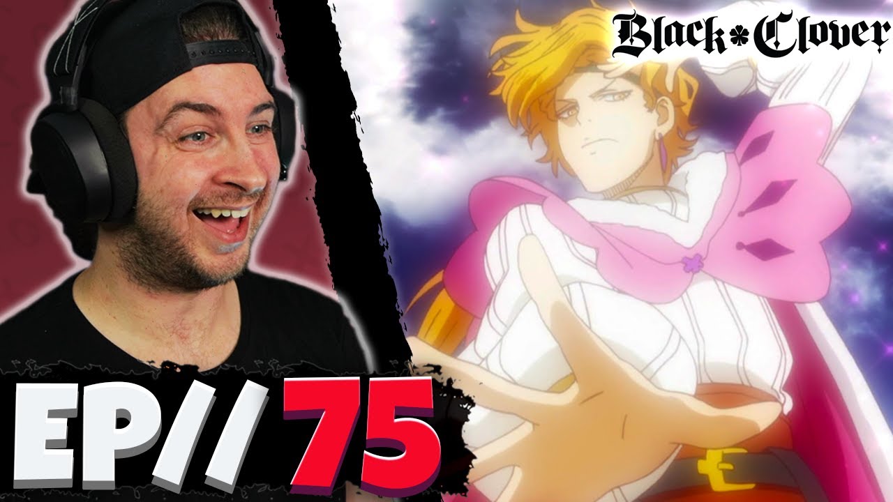 THIS BEAUTIFUL GUY!! // Black Clover Episode 75 REACTION  - Anime Reaction