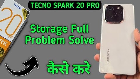 storage space running out tecno Spark 20 Pro, how to remove storage space running out