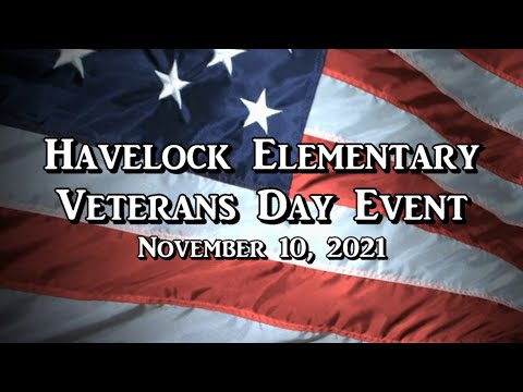 Havelock Elementary School 2021 Veterans Day Event