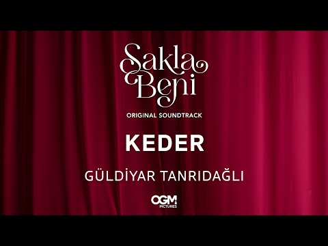 Keder (Sakla Beni Original Soundtrack) - Güldiyar Tanrıdağlı