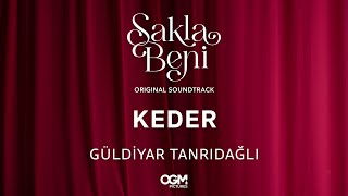 Keder (Sakla Beni Original Soundtrack) - Güldiyar Tanrıdağlı Resimi