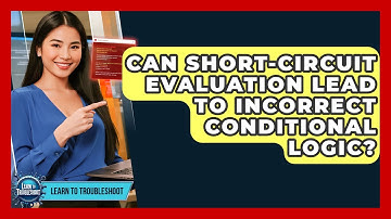 Can Short-circuit Evaluation Lead To Incorrect Conditional Logic? - Learn To Troubleshoot
