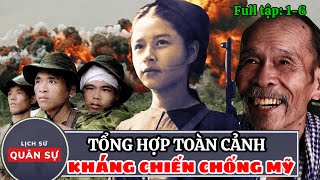 (TỔNG HỢP P1) Toàn Cảnh Mỹ Xâm Lược Việt Nam Phần I (Tập 1 - 6 ) | Lịch Sử Quân Sự