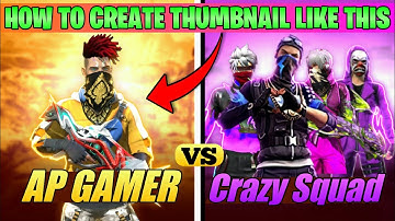 How To Create Thumbnail For Free Fire 1 Vs Squad Match | Free Fire Thumbnil Kaise Banaye | Techno Ap