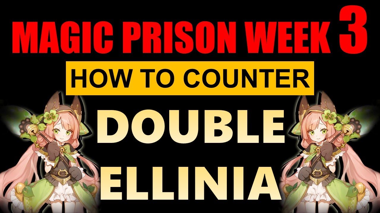 HOW TO COUNTER DOUBLE ELLINIA IN MAGIC PRISON - YouTube