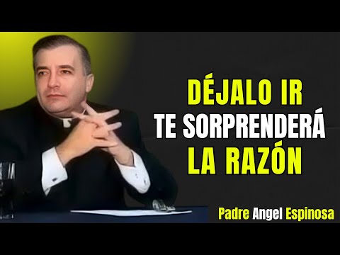 Como desapegarse emocionalmente de alguien sin herir. Padre Angel Espinosa