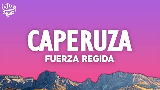 Fuerza Regida - caperuza (Letra/Lyrics)
