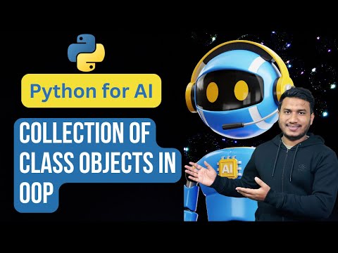 Collection of class objects in OOP | Python for AI #95