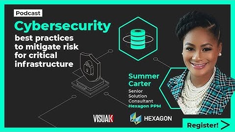 Cybersecurity best practices to mitigate risk for critical infrastructure - Podcast