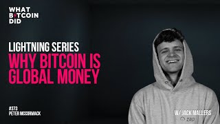Lightning Series: Why Bitcoin is Global Money with Jack Mallers