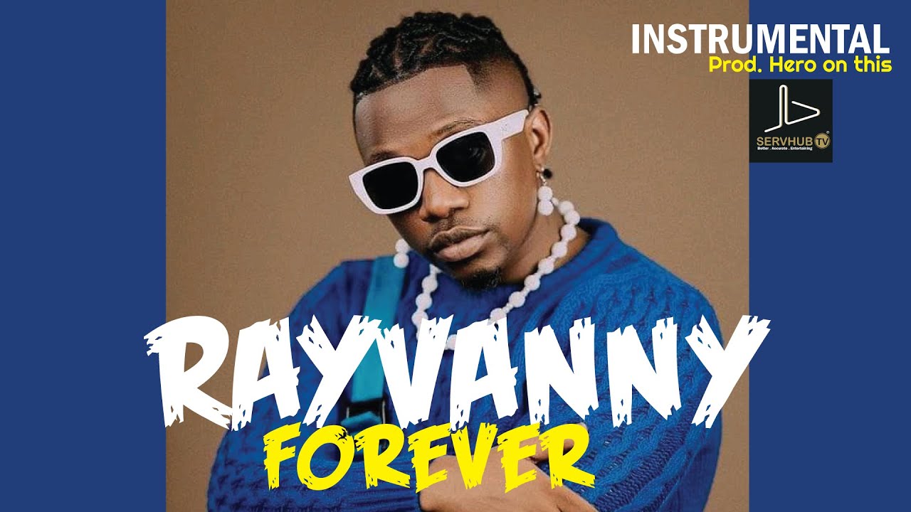 Rayvanny Forever (Official Instrumental remake) YouTube