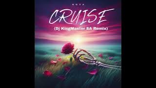 Roya - Cruise (Dj KingMaster SA Bootleg Remix)