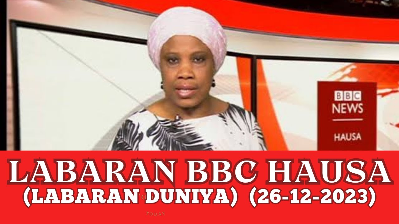 Bbc Hausa Labaran Yau 2023 YouTube bbc-hausa-labaran-yau-2023-youtube