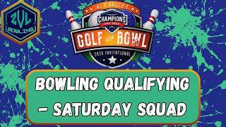 LIVE BOWLING: Al and Briley's Golf and Bowl Qualifying: Saturday Squad