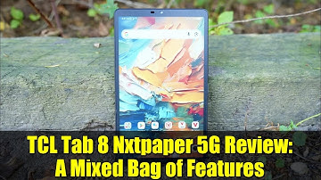 TCL Tab 8 Nxtpaper 5G Review: A Mixed Bag of Features