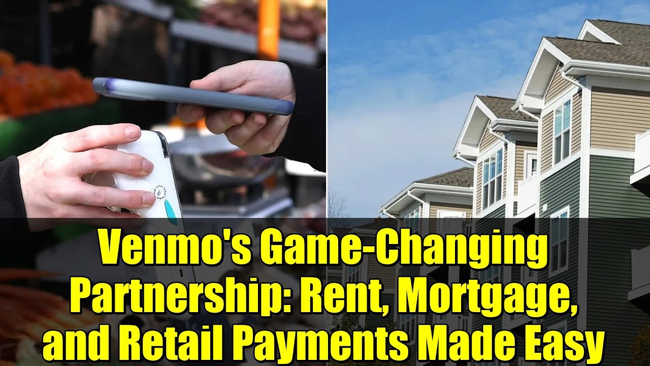 Venmo's Game-Changing Partnership: Rent, Mortgage, and Retail Payments Made Easy